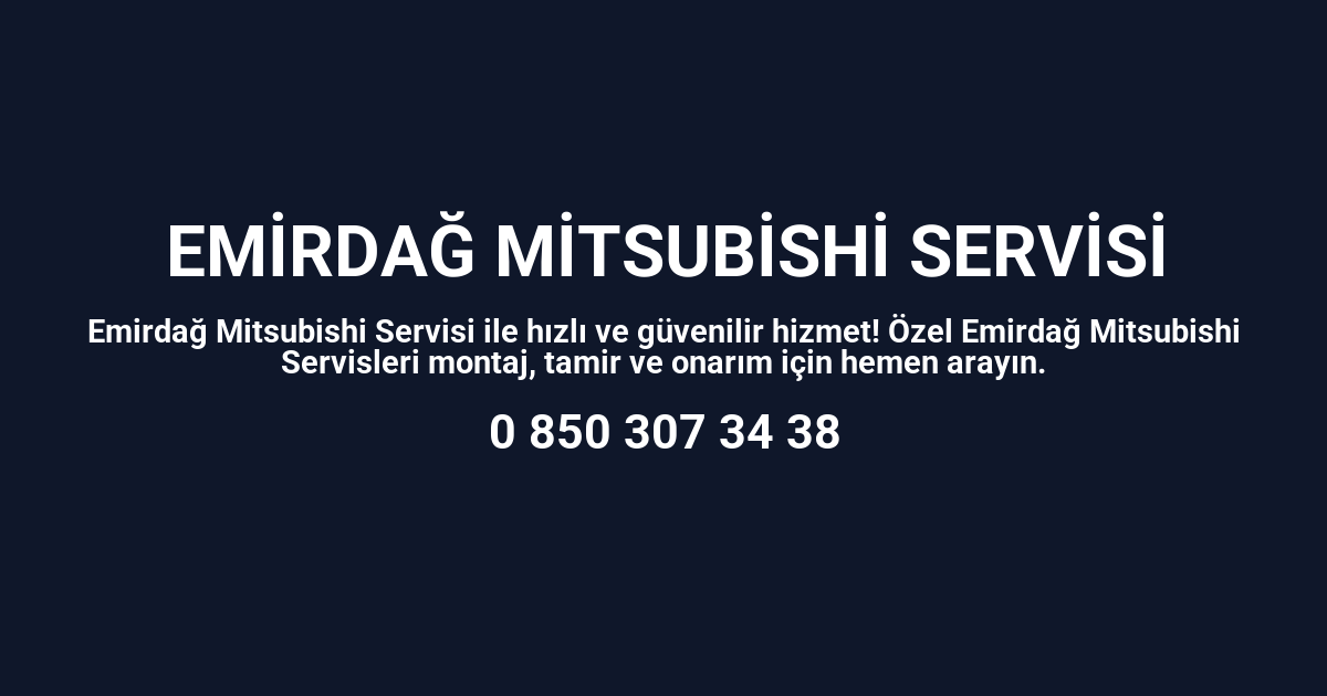 Emirdağ Mitsubishi Servisi